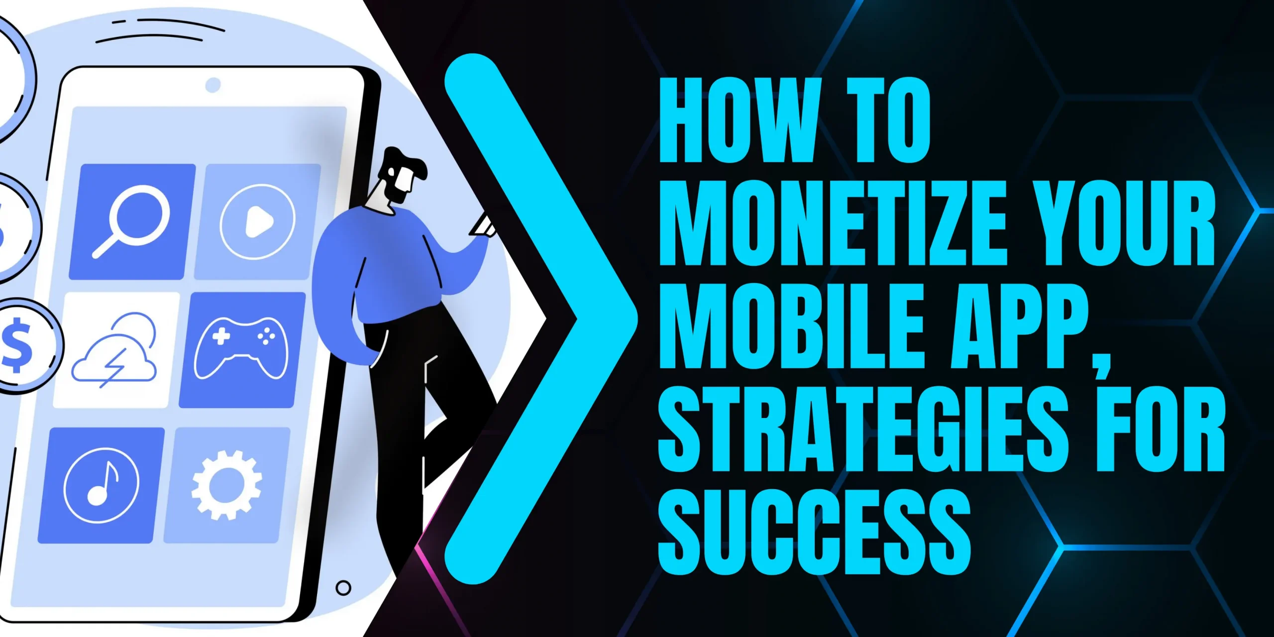 Monetize Your Mobile App, Strategies for Success